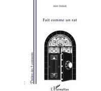 Fait comme un rat - Alain Hadjadj - L'harmattan - broché - Théâtre