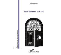 Fait comme un rat - Alain Hadjadj - L'harmattan - broché - Théâtre