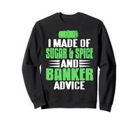Fait de sucre épices et conseils bancaires Sweatshirt