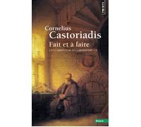 Fait et à faire Les carrefours du labyrinthe - Cornelius Castoriadis - Points - Poche - Etude