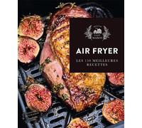 Fait Maison Hors Série Airfryer: Les 150 meilleures recettes