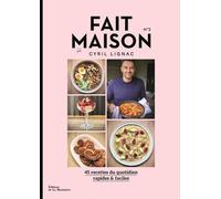 Fait Maison N° 2 - 45 Recettes Du Quotidien, Rapides Et Faciles