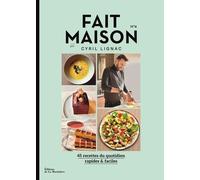 Fait Maison n°4 par Cyril Lignac