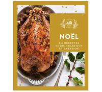 Fait maison Noël 150 recettes entre tradition et création