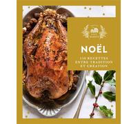 Fait maison - Recettes de Noël 150 recettes entre tradition et création - Collectif - Hachette Pratique - relié - Guide