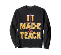 Fait pour Enseigner Chimie Prof Drôle Inspirant Sweatshirt