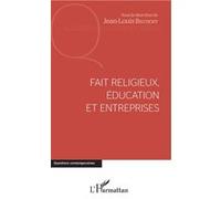 Fait religieux, éducation et entreprises Jean-Louis Bischoff (Auteur)