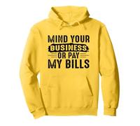 Faites Attention à Votre Entreprise ou payez Mes factures Sweat à Capuche
