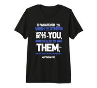 Faites aux Autres la règle d'or (Matthieu 7, 12 ESV) T-Shirt Haut de Gamme