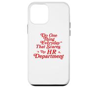 Faites chaque jour une chose qui effraie le service des ressources humaines Coque pour iPhone 12 mini