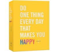 Faites chaque jour une chose qui vous rende heureux : Un journal