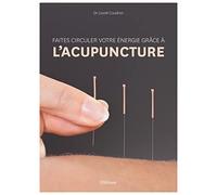 Faites circuler votre énergie grâce à l'acupuncture