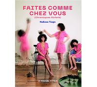 Faites comme chez vous (Chroniques Airbnb)