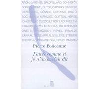 Faites comme si je ne vous avais rien dit