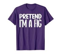 Faites comme si j'étais Un Costume de Figue d'halloween T-Shirt