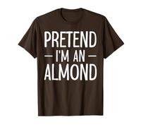 Faites comme si j'étais Un Costume d'halloween avec des amandes T-Shirt