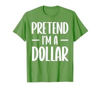 Faites comme si j'étais Un Costume d'halloween Dollar T-Shirt