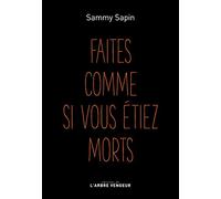 Faites comme si vous étiez morts