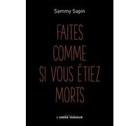 Faites comme si vous étiez morts