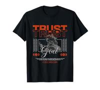 Faites confiance à Dieu | Énoncé de foi sur l'incertitude T-Shirt