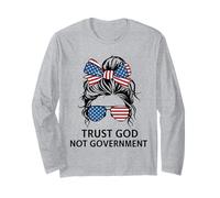 Faites confiance à Dieu et non au gouvernement Religion Politique Manche Longue