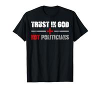 Faites Confiance à Dieu et Non aux politiciens T-Shirt