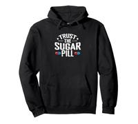 Faites Confiance à la Pilule de Sucre Placebo Sweat à Capuche