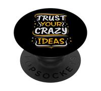 Faites Confiance à Vos idées folles - Motivation créative PopSockets PopGrip Adhésif