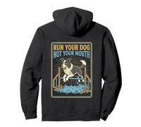 Faites Courir Votre Chien, Pas Votre Bouche, drôle d'agilité, Border Collie Sweat à Capuche