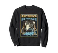 Faites Courir Votre Chien, Pas Votre Bouche, drôle d'agilité, Border Collie Sweatshirt