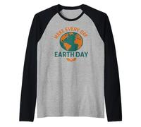 Faites de Chaque Jour Une Terre Manche Raglan