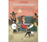 Faites de la musique! CAMPAGNE CARMEN (Auteur), Marie-Ève Tremblay (Illustration)