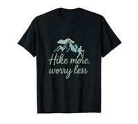 Faites de la randonnée Plus, Vous Vous inquiétez Moins - Design de Campeur de Montagne T-Shirt