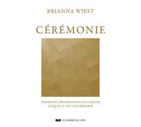 Faites de votre vie une cérémonie - Brianna Wiest - Courrier Du Livre - broché - Guide