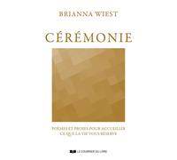 Faites de votre vie une cérémonie - Brianna Wiest - Courrier Du Livre - ebook (ePub) - Guide