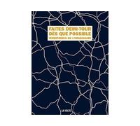 Faites demi-tour des que possible Territoires de l'imaginaire - Collectif - La volte - broché - Roman