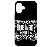 Faites des ajustements, Pas des Excuses Citation de Coque pour iPhone 16