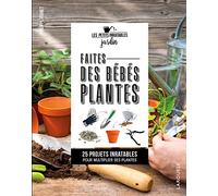 Faites des bébés plantes !
