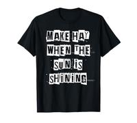 Faites du Foin Quand Le Soleil Brille T-Shirt
