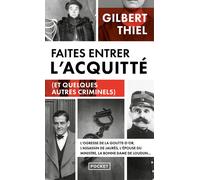 Faites entrer l'acquitté (et quelques autres criminels) - Gilbert Thiel - Pocket - Poche - Essai