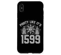 Faites la fête comme si c'était la Renaissance de 1599 Coque pour iPhone XS Max