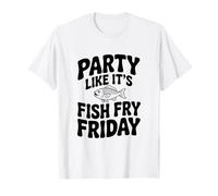 Faites la fête comme si c'était Le Poisson fridi Vendredi T-Shirt