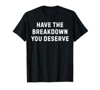 Faites la Pause Que Vous méritez drôle T-Shirt Graphique avec Valeur