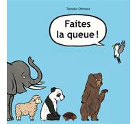 Faites la queue ! - Tomoko Ohmura - Ecole Des Loisirs - relié - Album jeunesse dès 3 ans
