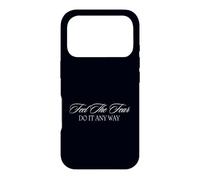 Faites-Le de Toutes façons, inspirant, positivité Coque pour iPhone 17 Pro