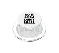 Faites-Le en Toute sécurité ou ne Le Faites Pas - Cadeau de Campagne de sécurité au Travail PopSockets PopGrip pour MagSafe