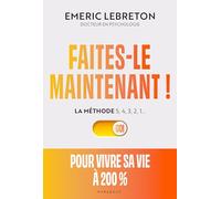 Emeric Lebreton – Faites-le maintenant ! – La méthode 5,4,3,2,1... – Broché