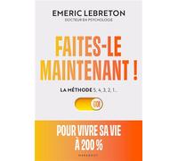 Faites-le maintenant ! La méthode 5,4,3,2,1... - Emeric Lebreton - Marabout - broché - Essai