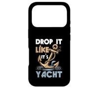Faites-Le Tomber comme si c'était Un Yacht Funny Sailing Cruising Cruising Cruiser Anchor Coque pour iPhone 17 Pro