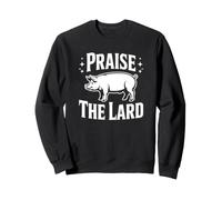 Faites l'éloge du saindoux - Funny Keto Sweatshirt